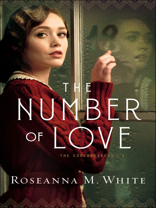 Title details for The Number of Love by Roseanna M. White - Wait list